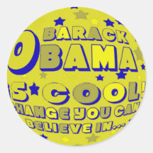 BARACK OBAMA IS COOL ROUND STICKERS