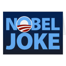 Barack Obama: Nobel Joke Greeting Cards
