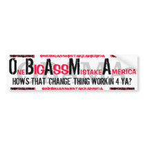 BARACK OBAMA "One BIG ASS Mistake America"
