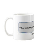 Barack Obama Quote -- Washington needs adult Mugs