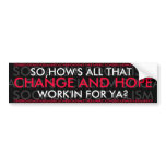 BARACK OBAMA - SO HOW'S THAT CHANGE & HOPE WORK'IN