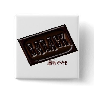 BARACK OBAMA "SWEET" ROUND BUTTON by OWL1998