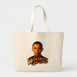Barack Obama Whiner-In-Chief Canvas Bags