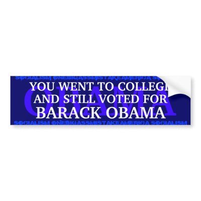 BARACK OBAMA-YOU WENT TO COLLEGE AND STILL VOTED by THEBUDMAN