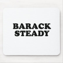 Barack Steady T-shirt Mouse Pad