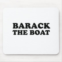 Barack the Boat T-shirt Mouse Pad