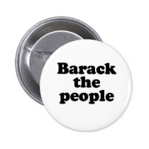 BARACK THE PEOPLE buttons
