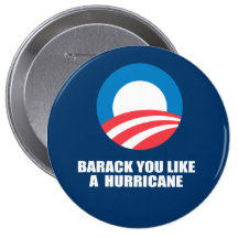 BARACK YOU LIKE A HURRICANE PIN