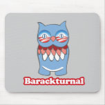 BARACKTURNAL MOUSE PAD