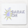 BARAK ON MOUSE PAD