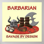 Barbare : Sauvage par conception Posters