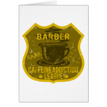 Barber Caffeine Addiction League Greeting Card