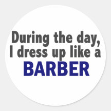 Barber During The Day Round Stickers