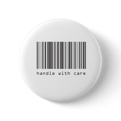 Barcode - Handle With Care Pinback Button by iArtPrints