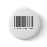 Barcode - Handle With Care buttons