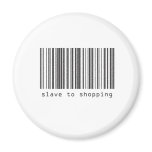 Barcode - Slave to Shopping Magnets