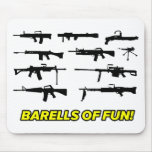 Barells of Fun- Gun design Mouse Pads