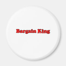 Bargain King Magnets