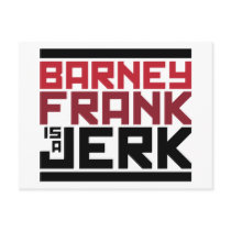 Barney Frank is a Jerk Post Card