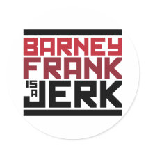 Barney Frank is a Jerk Round Sticker