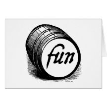 Barrel of Fun Greeting Card