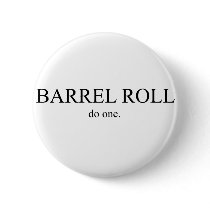 Barrel Roll 2 Pinback Button