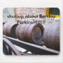 Barrels_on_cart, shut up about Barclay Perkins!... Mouse Mat