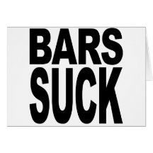 Bars Suck Card