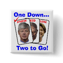 Bart Stupak: One Down...Two to Go! Pinback Buttons