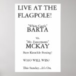 Barta vs. McKay posters