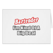 Bartender...Big Deal
