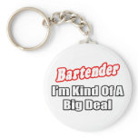 Bartender...Big Deal