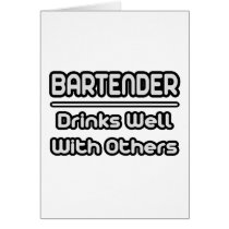 Bartender...Drinks Well With Others