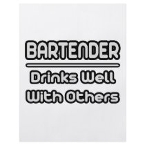 Bartender...Drinks Well With Others