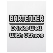 Bartender...Drinks Well With Others