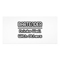 Bartender...Drinks Well With Others