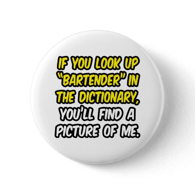 Bartender In Dictionary...My Picture by Bartender_Shirts