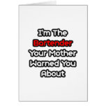 Bartender...Mother Warned You About