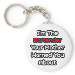 Bartender...Mother Warned You About