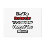 Bartender...Mother Warned You About