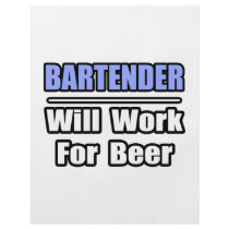 Bartender...Will Work For Beer