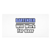 Bartender...Will Work For Beer