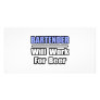 Bartender...Will Work For Beer
