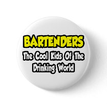 Bartenders...Cool Kids of Drinking World
