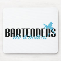 Bartenders Do It Better!