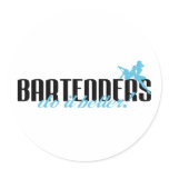 Bartenders Do It Better! Stickers