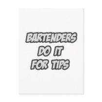 Bartenders Do It For Tips