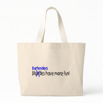 Bartenders Have More Fun Tote Bags