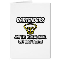 Bartenders...Like Regular People, Only Smarter