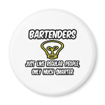 Bartenders...Like Regular People, Only Smarter